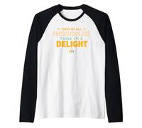 First of all Preschoolers Think Im a Delight Back To School Maglia con Maniche Raglan