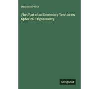 First Part of an Elementary Treatise on Spherical Trigonometry