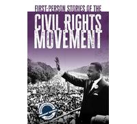 First-Person Stories of the Civil Rights Movement