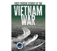 First-Person Stories of the Vietnam War