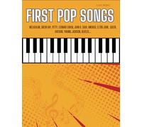 First Pop Songs Piano: 30 Beautiful Melodies for Beginners