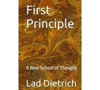 First Principle: A New School of Thought