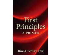 First Principles: A Primer