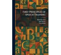 First Principles of Speech Training