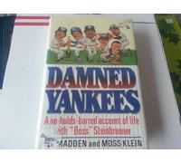 (First Printing) Damned Yankees Hardcover By Bill Madden & Moss Klein 1990
