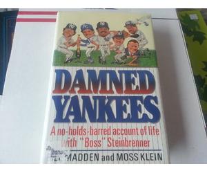 (First Printing) Damned Yankees Hardcover By Bill Madden & Moss Klein 1990