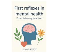 First Reflexes in Mental Health: From listening to action