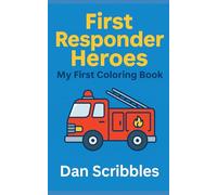 First Responder Heroes: A Coloring Book for Kids