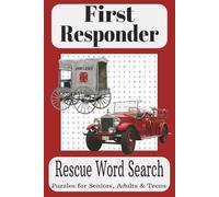 First Responder Rescue Word Search Book: Word Searches with Easy to Read Print about First Responders and more | 6 x 9 inches, 110 pages | 50+ Puzzles... Gifts for Vacations, Holidays and Free Time