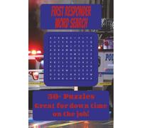 First Responder Word Search Puzzle Book: Word Searches with Easy to Read Print about First Responders, Police, Firefighters, and more I 6x9 inches, ... for Vacations, Holidays, and Free Times