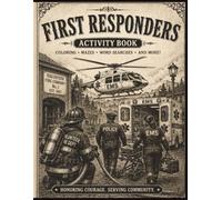 First Responders Activity Book for Seniors with Dementia & Alzheimer's: A Gentle Memory Activity Book with Matching Games, Find the Objects, and Vintage First Responder Scenes for Seniors