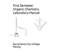 First Semester Organic Chemistry Laboratory Manual: Sacramento City College