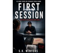 First Session: Book One of The Interview Room Series