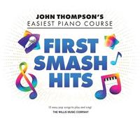 First Smash Hits: John Thompson's Easiest Piano Course Supplementary (Tascabile)