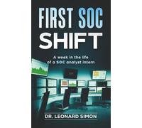 First SOC Shift: A Week in the Life of a SOC Analyst Intern