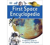 First Space Encyclopedia (Copertina rigida) DK First Reference