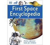 First Space Encyclopedia (Tascabile) DK First Reference