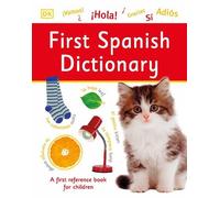 First Spanish Dictionary (Copertina rigida) DK First Reference