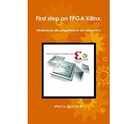 First step on FPGA Xilinx: Introduzione alla progettazione dei sistemi SoC.