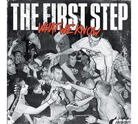 First Step - What We Know
