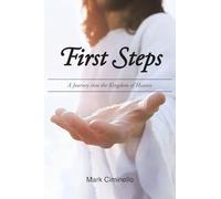 First Steps: A Journey into the Kingdom of Heaven