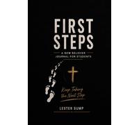 First Steps: A New Believer Journal For Students
