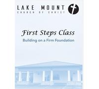 First Steps: Building on a Firm Foundation