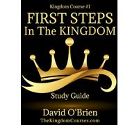 First Steps in The Kingdom Study Guide