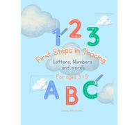First Steps in Tracing. Letters, numbers and words: First Steps in Tracing