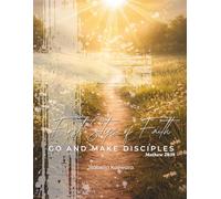 First Steps of Faith: Go and Make Disciples