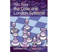 First Steps: The Colle and London Systems - Lakdawala Cyrus
