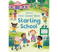 First sticker book. Starting school. Ediz. a colori: A First Day of School Book for Children