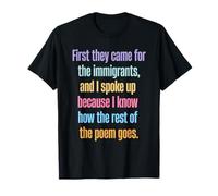First They Came for The Immigrants And I Spoke Up Maglietta