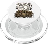 First They Came for The Immigrants I Spoke Up Social Justice PopSockets PopGrip per MagSafe