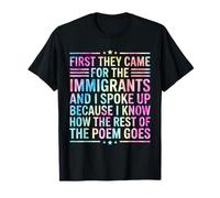 First They Came for The Immigrants Maglietta