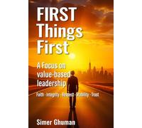 FIRST Things First: A Focus on value-based leadership