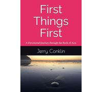 First Things First: Lessons from the Early Church: A Devotional Journey through the Book of Acts