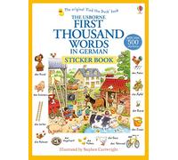 First Thousand Words in German Sticker Book: 1 (First Thousand Words Sticker Book)