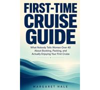 First-Time Cruise Guide: What Nobody Tells Women Over 40 About Booking, Packing, and Actually Enjoying Your First Cruise