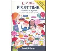 First time. Dizionario di inglese. Inglese-italiano, italiano-inglese