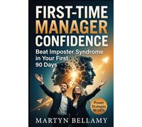 First-Time Manager Confidence: Beat Imposter Syndrome in Your First 90 Days