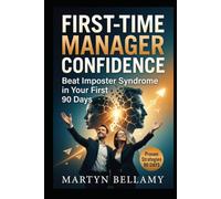 First-Time Manager Confidence: Beat Imposter Syndrome in Your First 90 Days