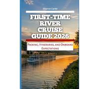 First-Time River Cruise Guide 2026: Packing, Itineraries, and Onboard Expectations: 51