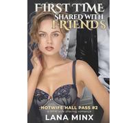 First Time Shared With Friends: a MFM wife sharing romance