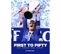 First To Fifty - How Rangers Made History 2002/03