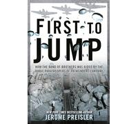 First to Jump: How the Band of Brothers was Aided by the Brave Paratroopers of Pathfinders Company