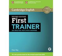 First Trainer Six Practice Tests with Answers with Audio [Lingua inglese]