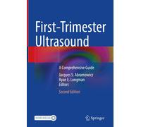 First-trimester Ultrasound: A Comprehensive Guide-Copertina rigida