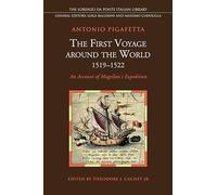 First Voyage Around the World 1519-1522: An Account of Magellan's Expedition