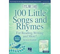 First, We Sing!: 100 Little Songs and Rhymes - Primary K-2 Collection; for Reading, Writing and More; Includes Downloadable Audio